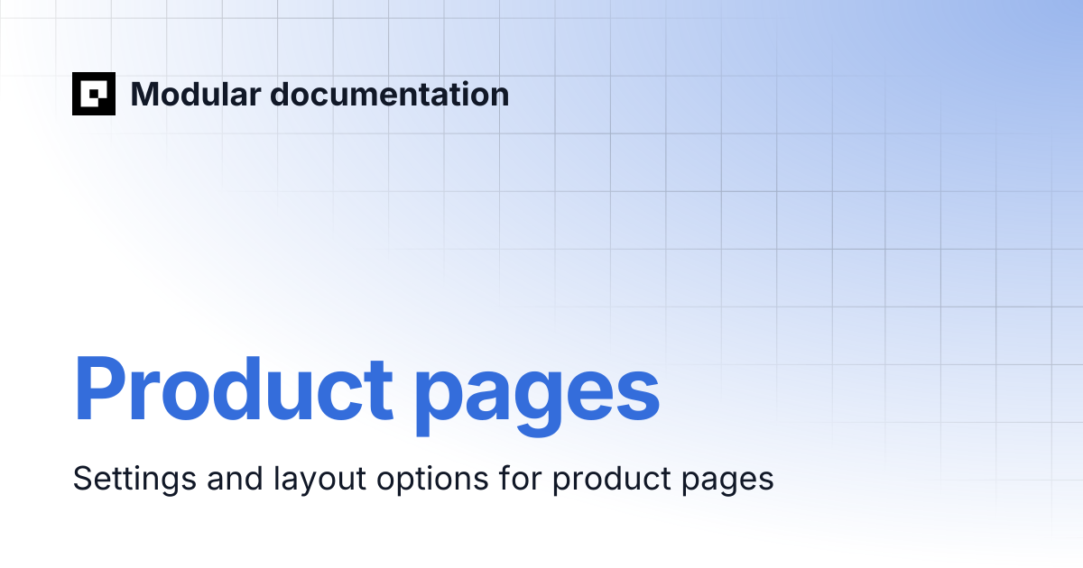 Product pages | Modular documentation