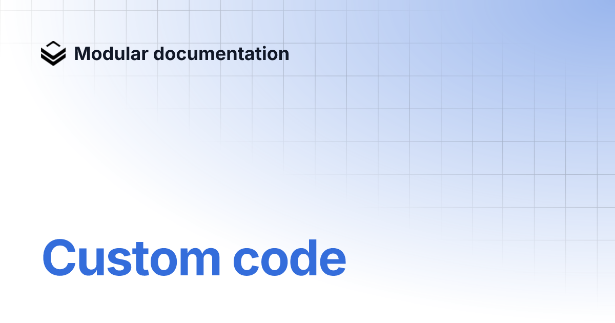 Custom code | Modular documentation