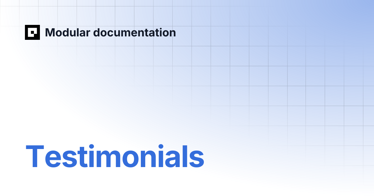 Testimonials | Modular documentation